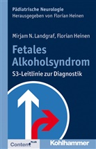 HEINEN, Florian Heinen, Florian (Prof. Dr. Heinen, Landgra, Mirjam Landgraf, Mirjam (Dr. Landgraf... - Fetales Alkoholsyndrom