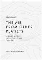 Sean Lally - The Air from Other Planets