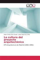 Javier Seguí de La Riva, Pedro Tomá Ortiz Casado, Pedro Tomás Ortiz Casado - La cultura del proyecto arquitectónico