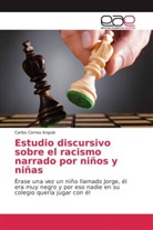 Carlos Correa Angulo - Estudio discursivo sobre el racismo narrado por niños y niñas