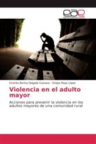 Emérita Berth Delgado Guevara, Emérita Bertha Delgado Guevara, Orialy Mayo López, Orialys Mayo López - Violencia en el adulto mayor