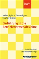 Egne, Thoma Egner, Thomas Egner, Siegloc, Jochen Siegloch, Joche Sigloch... - Einführung in die Betriebswirtschaftslehre