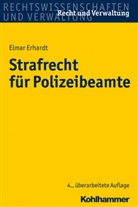 Elmar Erhardt - Strafrecht für Polizeibeamte