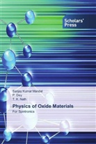 Dey, P Dey, P. Dey, Sanjay Kuma Mandal, Sanjay Kumar Mandal, T K Nath... - Physics of Oxide Materials