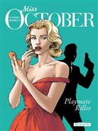 Stephe Desberg, Stephen Desberg, Stéphen Desberg, Alain Queireix, Alan Queireix, Alain Queireix... - Miss October - Playmate Killer