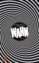 Christof Kessler - Wahn