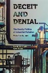 Gerald Markowitz, Gerald Rosner Markowitz, Markowitz Gerald, David Rosner - Deceit and Denial: The Deadly Politics of Industrial Pollution