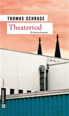 Thomas Schrage - Theatertod