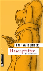 Ralf Waiblinger - Hasenpfeffer