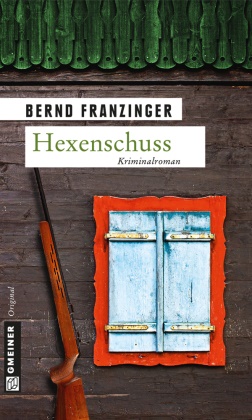 Bernd Franzinger - Hexenschuss - Tannenbergs 13. Fall