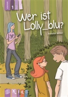 Annette Weber, Alexander Schmalz - Wer ist Lolly_blu? - Lesestufe 1