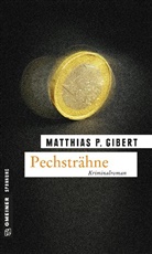 Matthias P Gibert, Matthias P. Gibert - Pechsträhne