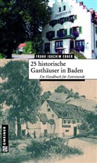 Frank J Ebner, Frank J. Ebner, Frank Joachim Ebner - 25 historische Gasthäuser in Baden