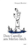 Hanspeter Betschart, Gregor Müller - Don Camillo am Merlot-Teich