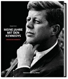 Jacques Lowe - Meine Jahre mit den Kennedys