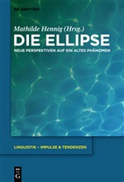 Mathild Hennig, Mathilde Hennig - Die Ellipse