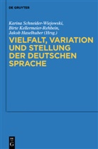 Jakob Haselhuber, Birt Kellermeier-Rehbein, Birte Kellermeier-Rehbein, Karina Schneider-Wiejowski - Vielfalt, Variation und Stellung der deutschen Sprache