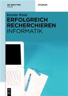 Kerstin Weinl - Erfolgreich recherchieren - Informatik