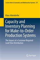Klaus Altendorfer - Capacity and Inventory Planning for Make-to-Order Production Systems