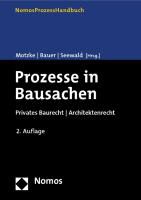 Baue, Günte Bauer, Günter Bauer, Thomas M A Seewald,  Motzk, Gerd Motzke... - Prozesse in Bausachen - Privates Baurecht / Architektenrecht