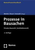 Baue, Günte Bauer, Günter Bauer, Thomas M A Seewald, Motzk, Gerd Motzke... - Prozesse in Bausachen