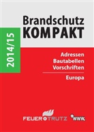 Lutz Battran, Achi Linhardt, Achim Linhardt, Lutz Battran, Achim Linhardt - Brandschutz Kompakt 2014/2015