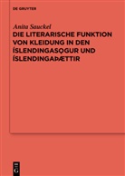 Anita Sauckel - Die literarische Funktion von Kleidung in den Íslendingasögur und Íslendingaþættir