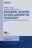 Tamá Turán, Tamás Turán, Wilke, Wilke, Carsten Wilke - Modern Jewish Scholarship in Hungary