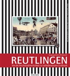 Bort, Dr Wilhel Borth, Dr Wilhelm Borth, Dr. Wilhelm Borth, Wilhelm Borth, Breyvoge... - Reutlingen - Vergangenheit trifft Zukunft