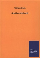 Wilhelm Bode - Goethes Ästhetik