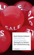 Karl-H Göttert, Karl-Heinz Göttert - Abschied von Mutter Sprache