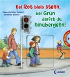 Hans-C Schmidt, Hans-Christian Schmidt, Christian Zimmer - Bei Rot bleib stehn, bei Grün darfst du hinübergehn!