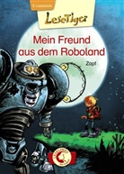 Zapf, Zapf, Loewe Erstlesebücher, Loewe Erstlesebücher - Lesetiger - Mein Freund aus dem Roboland