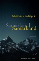 Matthias Politycki - Samarkand Samarkand