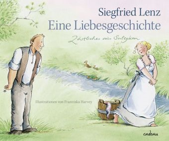 Siegfried Lenz, Franziska Harvey - Eine Liebesgeschichte - Zärtliches aus Suleyken