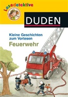 Naour, Sala Naoura, Salah Naoura, Tielmann, Christian Tielmann, Martina Badstuber... - Lesedetektive, Kleine Geschichten zum Vorlesen - Feuerwehr