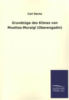 Carl Dorno - Grundzüge des Klimas von Muottas-Muraigl (Oberengadin)