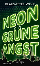 Klaus-P Wolf, Klaus-Peter Wolf - Neongrüne Angst