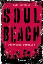 Kate Harrison, Loew Jugendbücher, Loewe Jugendbücher, Loewe Jugendbücher - Soul Beach (Band 1) - Frostiges Paradies