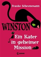 Frauke Scheunemann, Loewe Kinderbücher - Winston (Band 1) - Ein Kater in geheimer Mission
