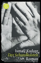 Ismail Kadare - Der Schandkasten