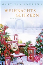 Mary K Andrews, Mary Kay Andrews - Weihnachtsglitzern