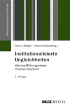 Berger, Pete A Berger, Peter A Berger, Peter A. Berger, Kahlert, Kahlert... - Institutionalisierte Ungleichheiten