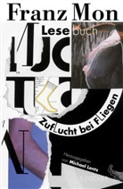 Franz Mon, Michae Lentz, Michael Lentz - Zuflucht bei Fliegen