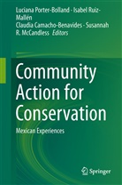 Claudia Camacho-Benavides, Claud Camacho-Benavides et al, Susannah R. McCandless, Luciana Porter-Bolland, Isabe Ruiz-Mallén, Isabel Ruiz-Mallén - Community Action for Conservation