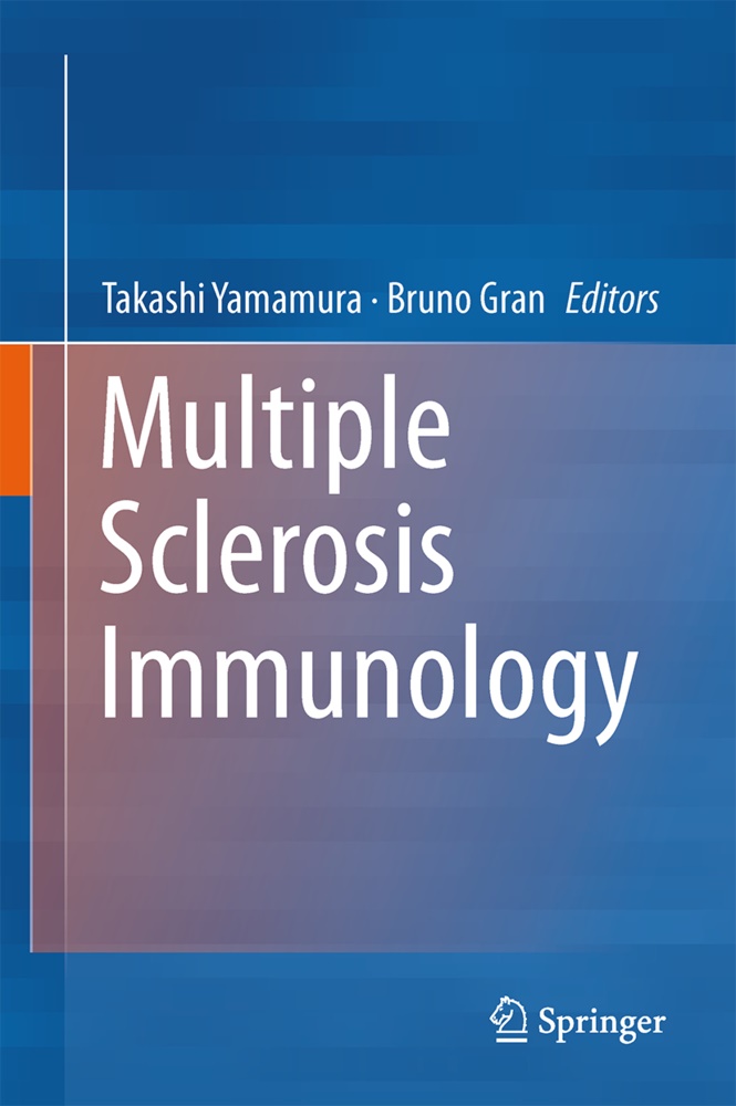Gran, Gran, Bruno Gran, Takash Yamamura, Takashi Yamamura - Multiple Sclerosis Immunology A Foundation for Current and Future Treatments