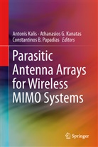 Constantinos B Papadias, Athanasio G Kanatas, Athanasios G Kanatas, Antonis Kalis, Athanasios G. Kanatas, Anastasios D. Karayiannis... - Parasitic Antenna Arrays for Wireless MIMO Systems