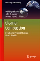 Frederique Battin-Leclerc, Frédérique Battin-Leclerc, Edward Blurock, Joh M Simmie, John M Simmie, John M. Simmie - Cleaner Combustion