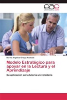 Norma Angélica Ortega Andrade - Modelo Estratégico para apoyar en la Lectura y el Aprendizaje