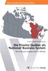 Friedrich Hildebrand Homburger - Die Provinz Québec als 'National' Business System